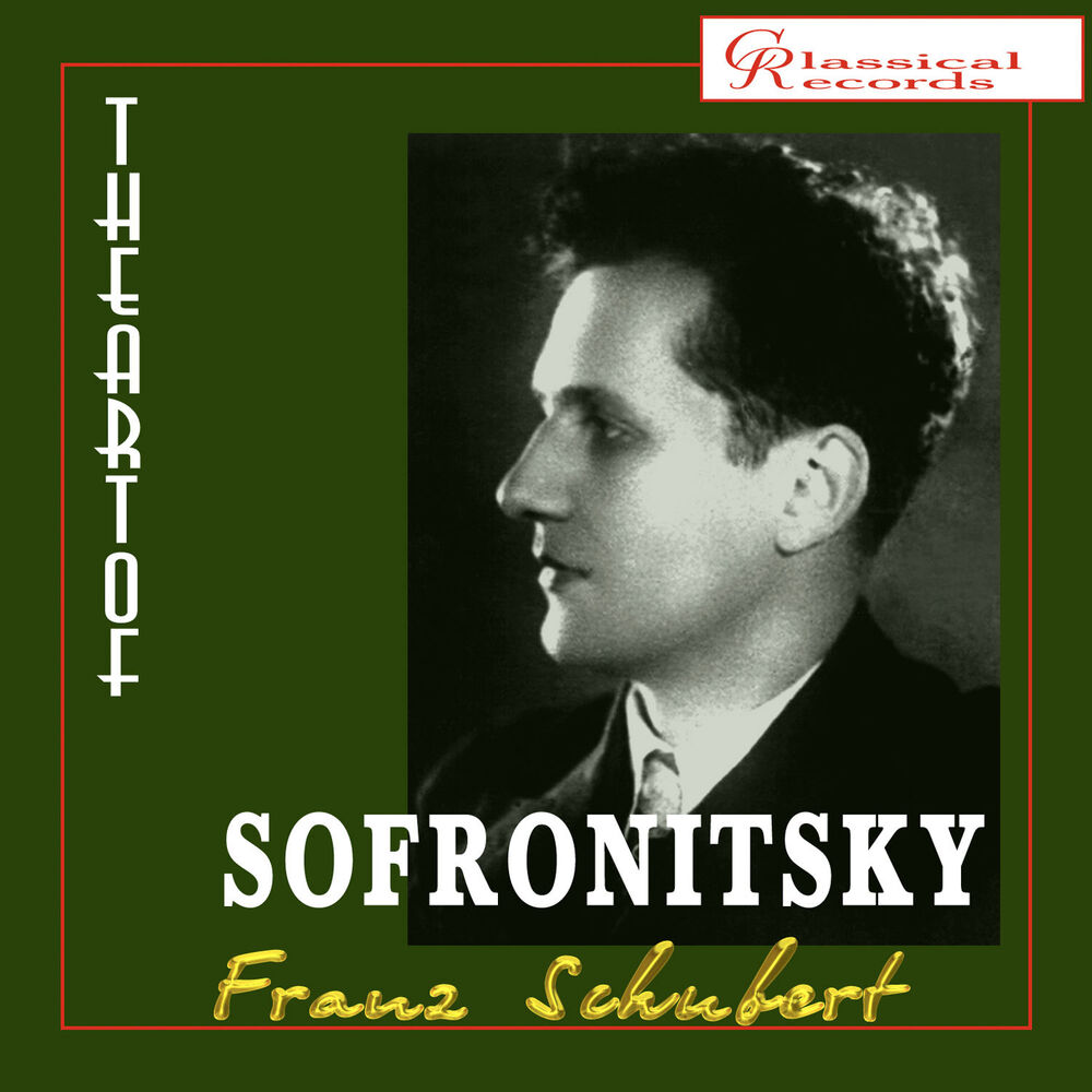 Picture of The Art of Sofronitsky. Franz Schubert