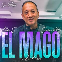 Cover of El Mago Y La Nueva: Sin Miedo Session #46 (Lado S) [En Vivo]