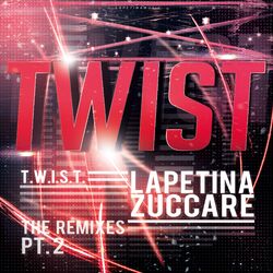 Twist (The Remixes), Pt. 2