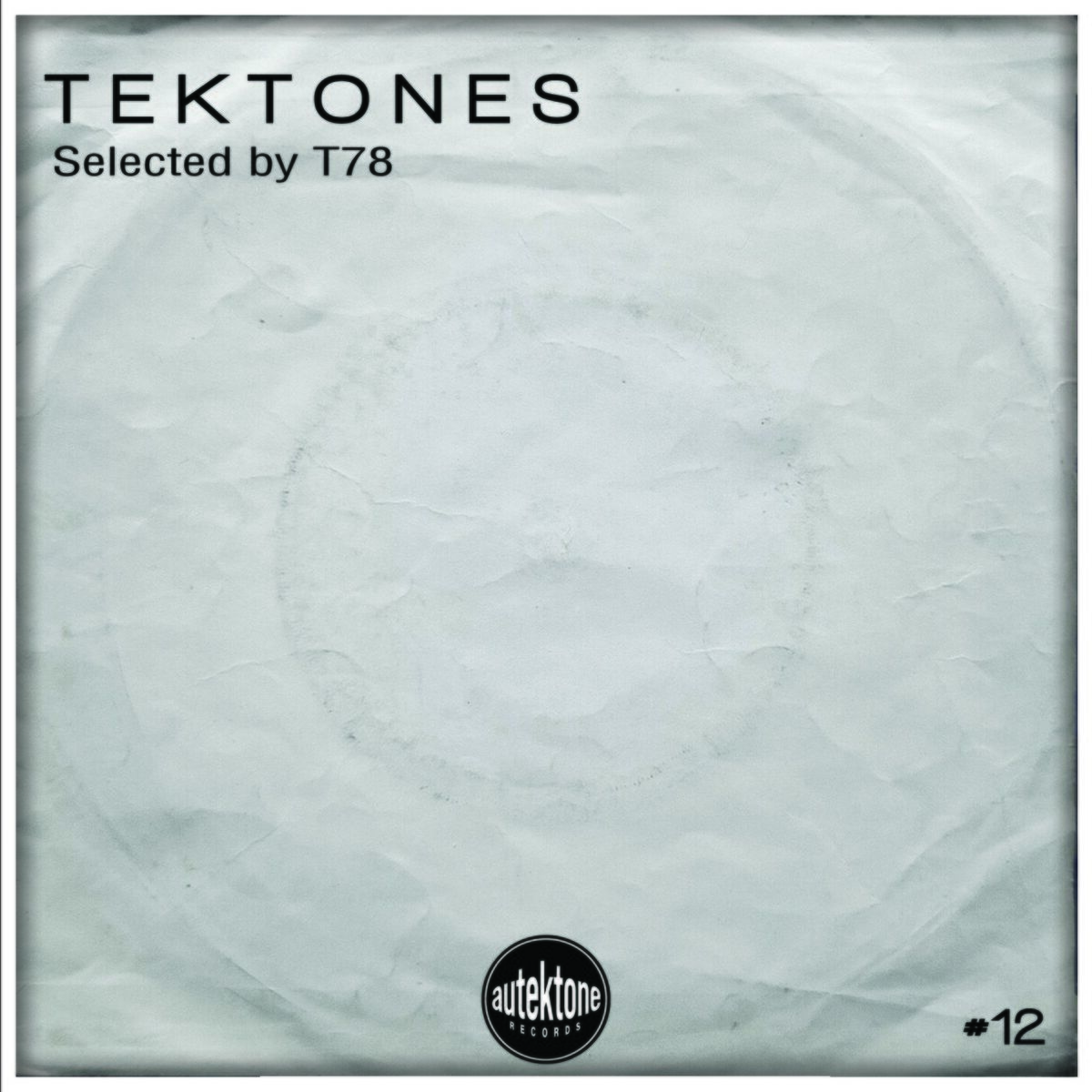 Album cover of Tektones #12 (Selected by T78)