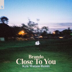 Cover of Close To You (Kyle Watson Remix)