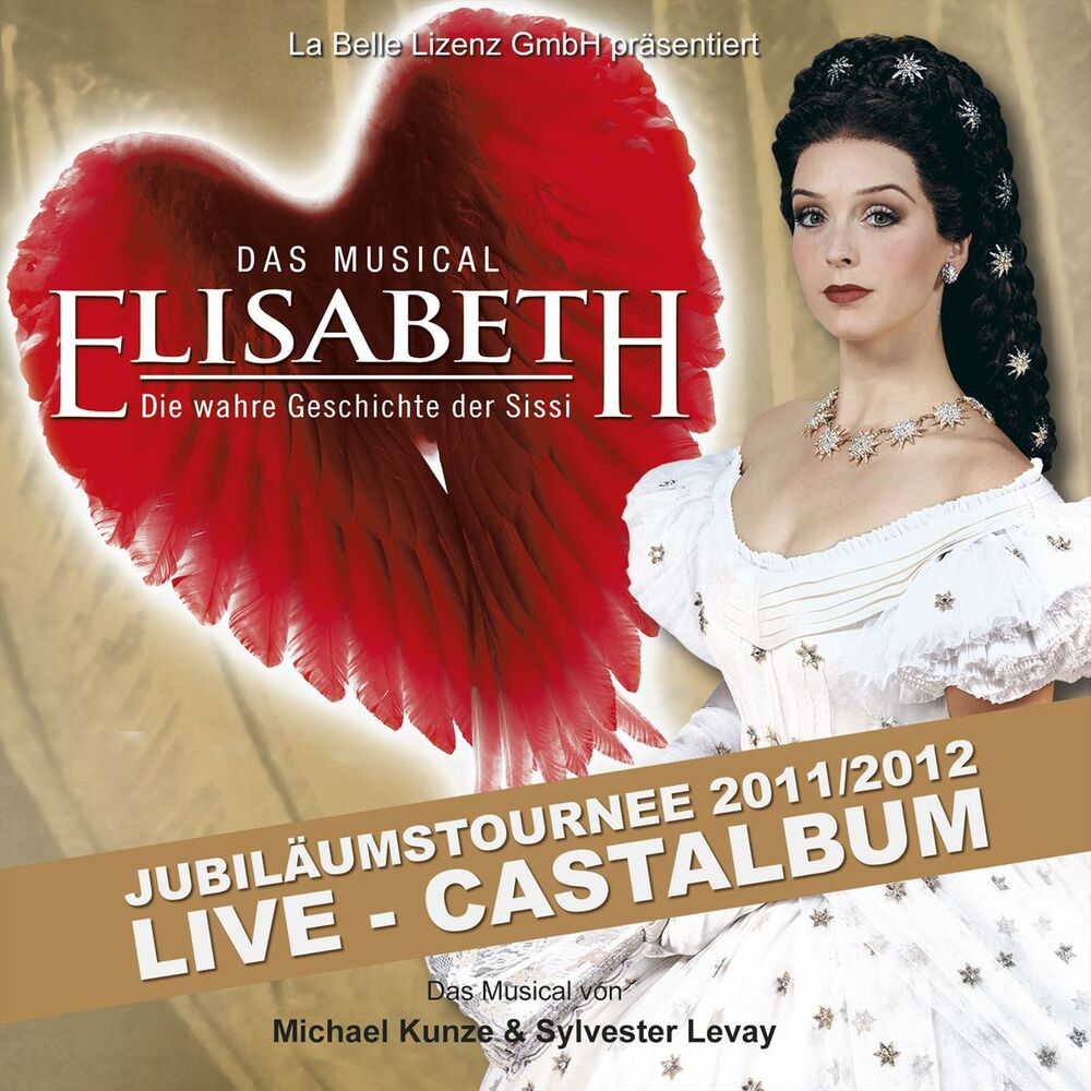 Picture of Elisabeth - Das Musical - Live - Gesamtaufnahme der Jubiläumstournee 2011/2012