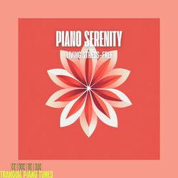 Cover of Piano Serenity: Living Stress-Free
