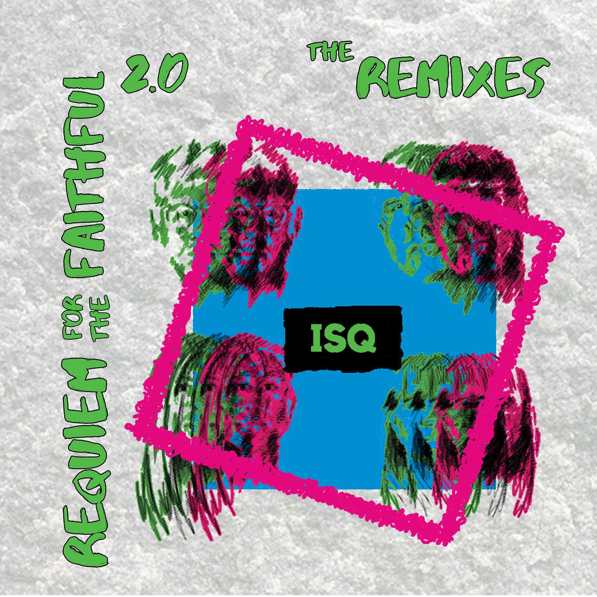 Album cover of Requiem for the Faithful 2.0 : The Remixes