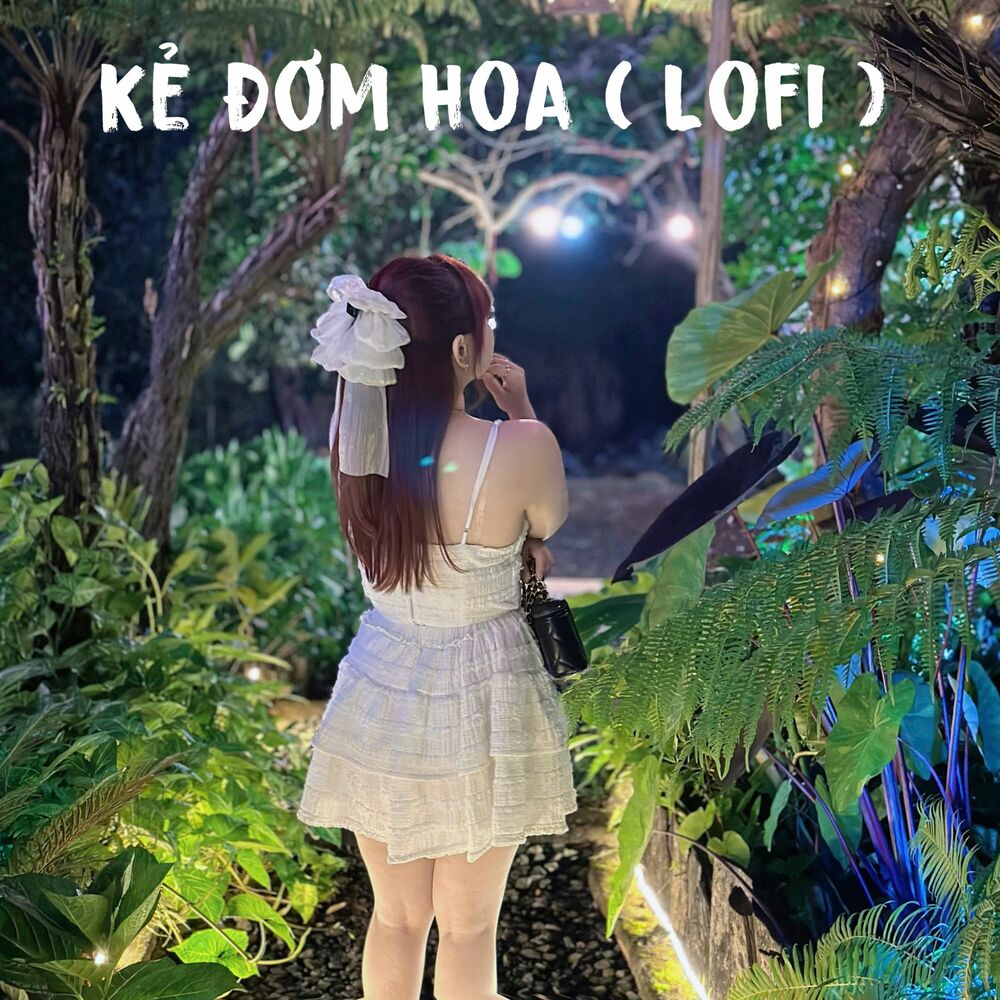 Picture of Kẻ Đơm Hoa (Lo-Fi)