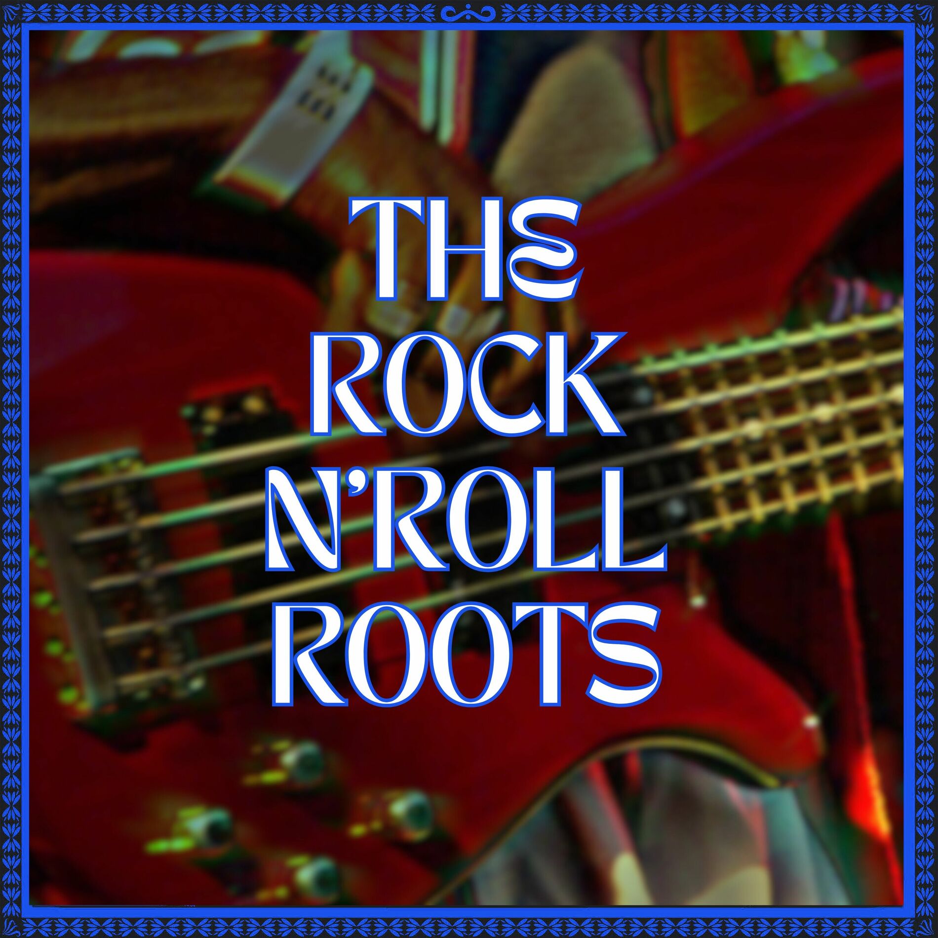 Album cover of The Rock 'n' Roll Roots