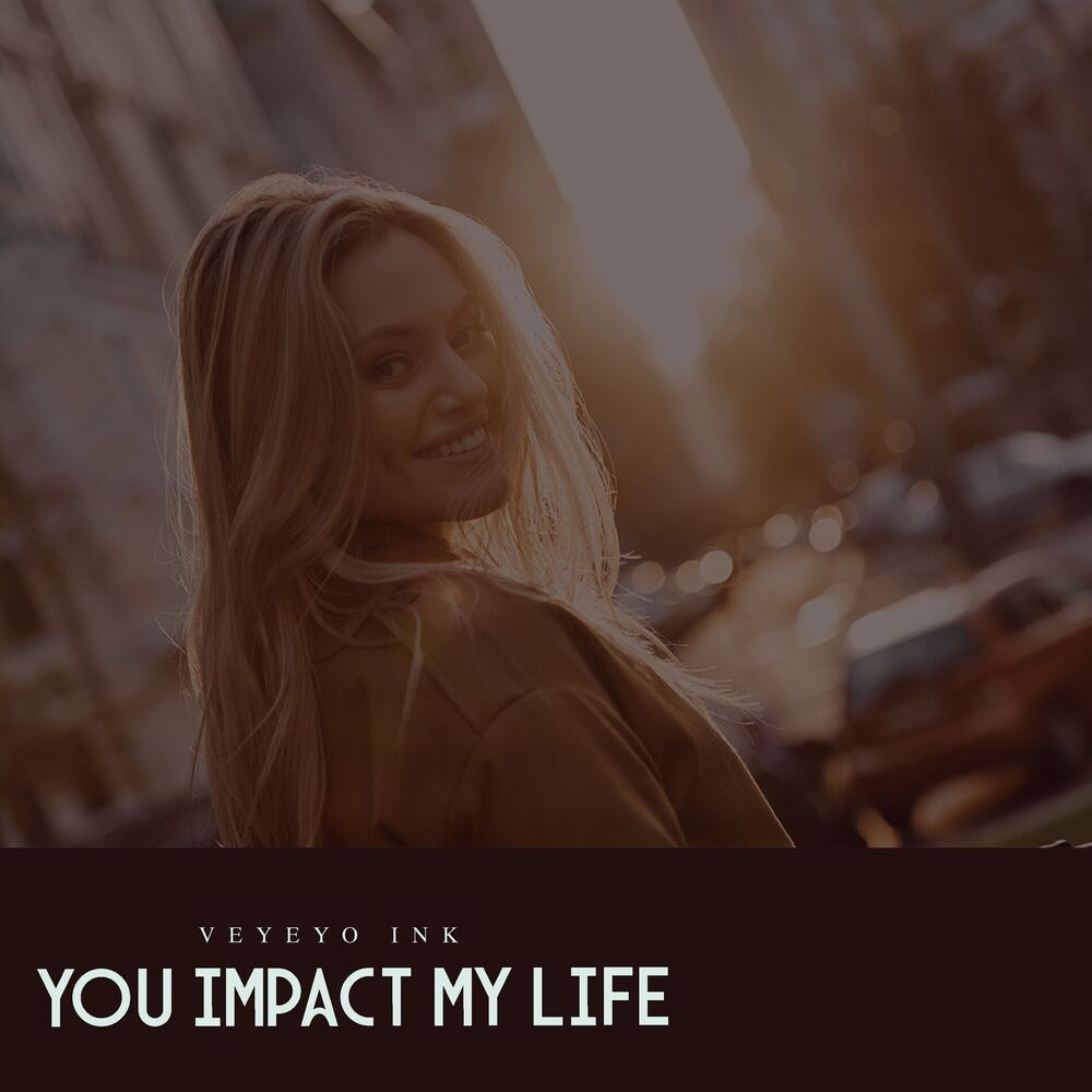 Picture of You Impact My Life