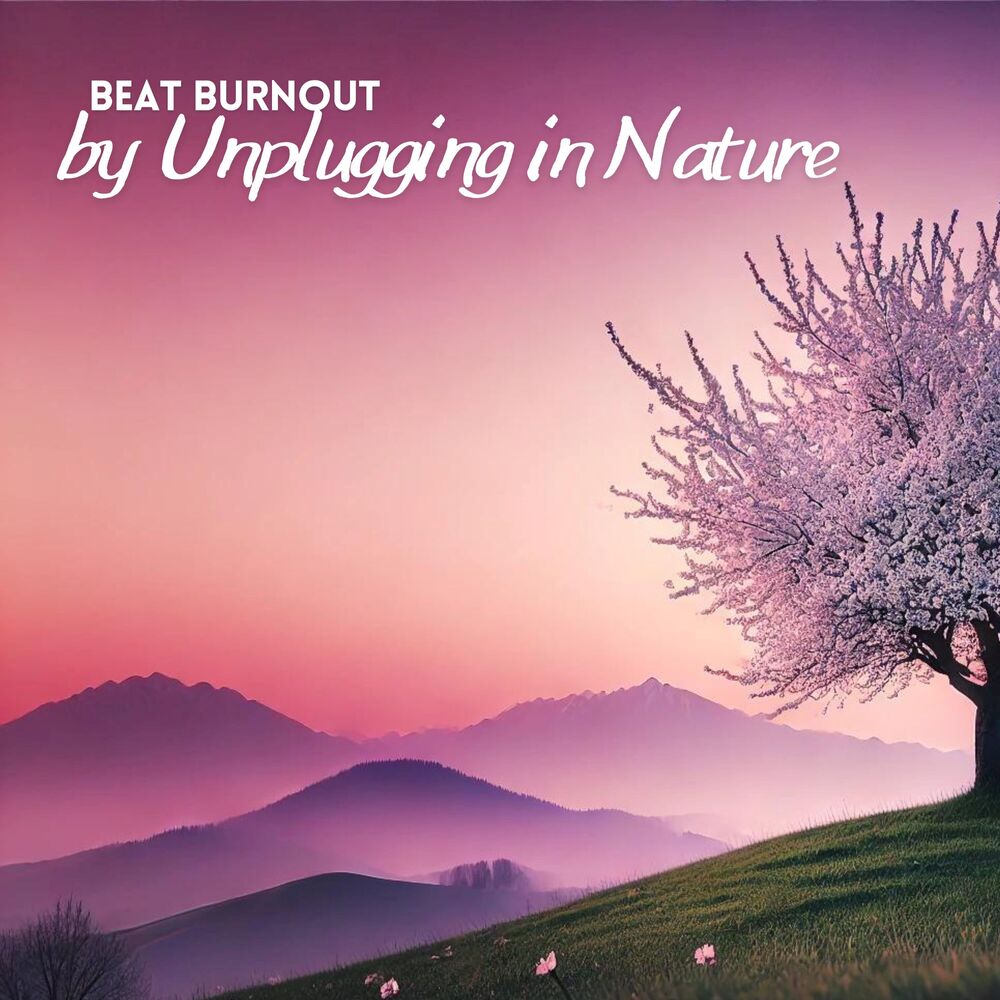 Picture of Beat Burnout by Unplugging in Nature
