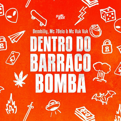 Dentro Do Barraco Bomba