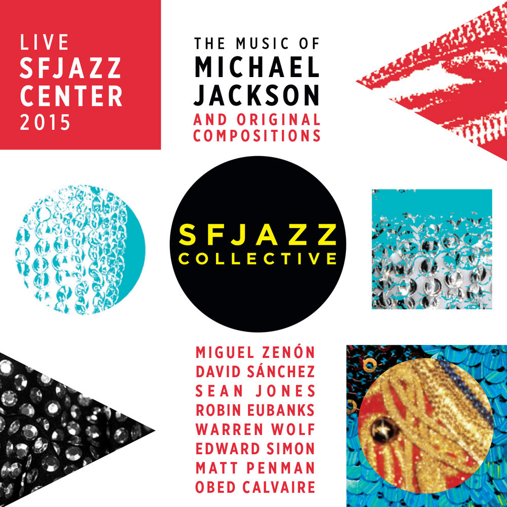 Picture of The Music of Michael Jackson and Original Compositions Live: Sfjazz Center October 22 Through 25, 2015