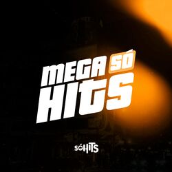 Cover of Mega Só Hits