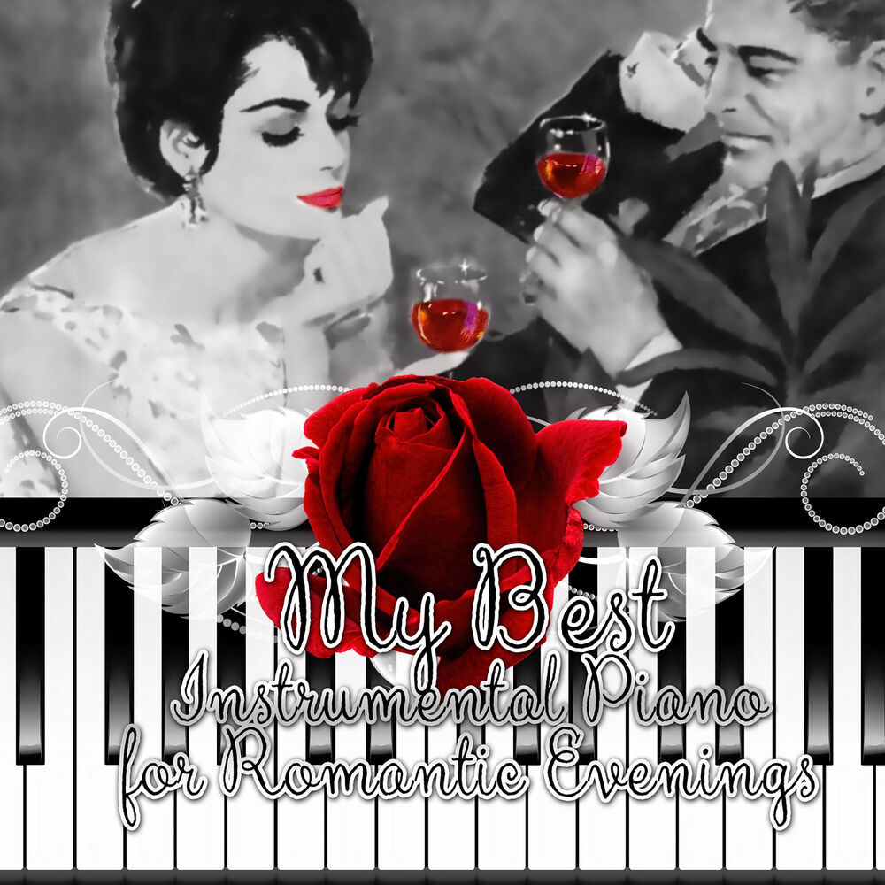 Picture of My Best Instrumental Piano for Romantic Evenings – Greatest and Essential Classic Music for Lovers, Amazing Classical Masterpieces