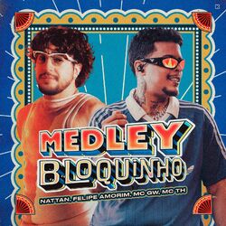 Cover of Medley Bloquinho: Vem Novinha Pro Cafofo / Rabetão no Chão / O Moça / Solteiro Eu Vim / É Na Onda do Berimbau / Sei Que Tu Me Odei