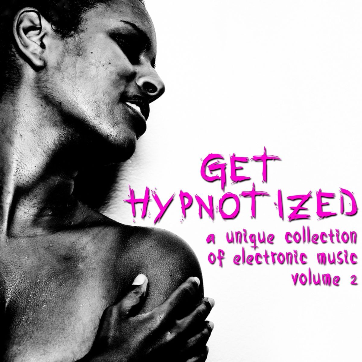 Album cover of Get Hypnotized (A Unique Collection of Electronic Music, Vol. 2)