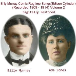 Cover of Billy Murray Comic Ragtime Songs, Vol. 2 (Edison Cylinder) [Recorded 1909 - 1914]