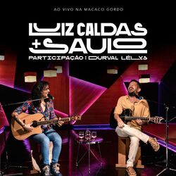 Cover of Luiz Caldas e Saulo (Ao Vivo na Macaco Gordo)