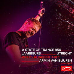 Cover of Live at ASOT 950 (Utrecht, The Netherlands) [Who's Afraid Of 138?! Stage] [Highlights]