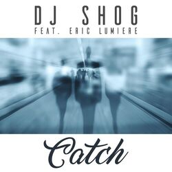 Catch (feat. Eric Lumiere)