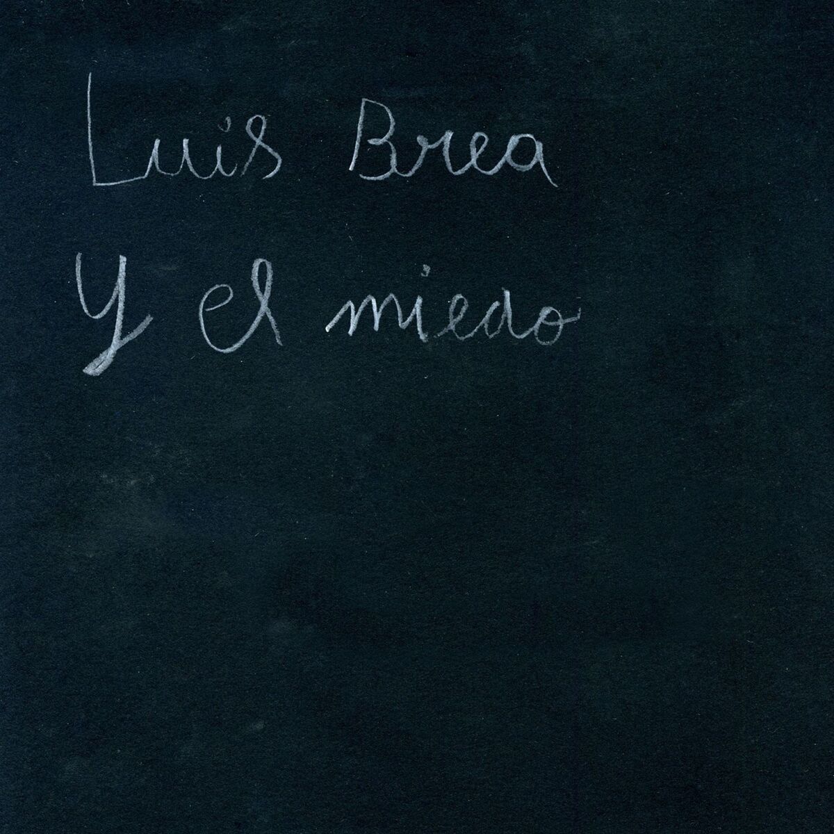 Album cover of Luis Brea y el Miedo