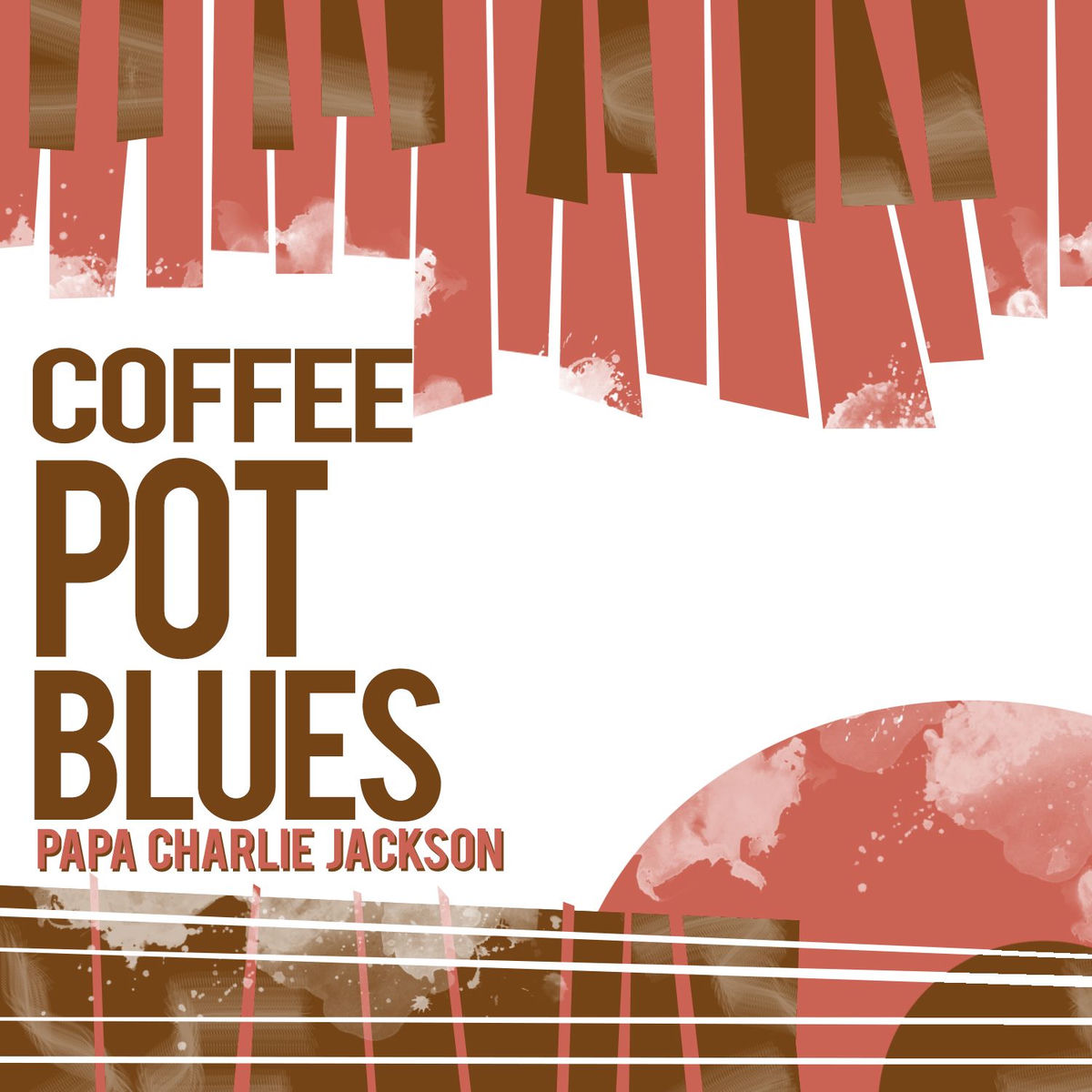Papa Charlie Jackson - Greatest Blues Of The 1920s | Deezer