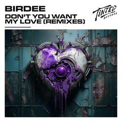 Cover of Don't You Want My Love (Remixes)