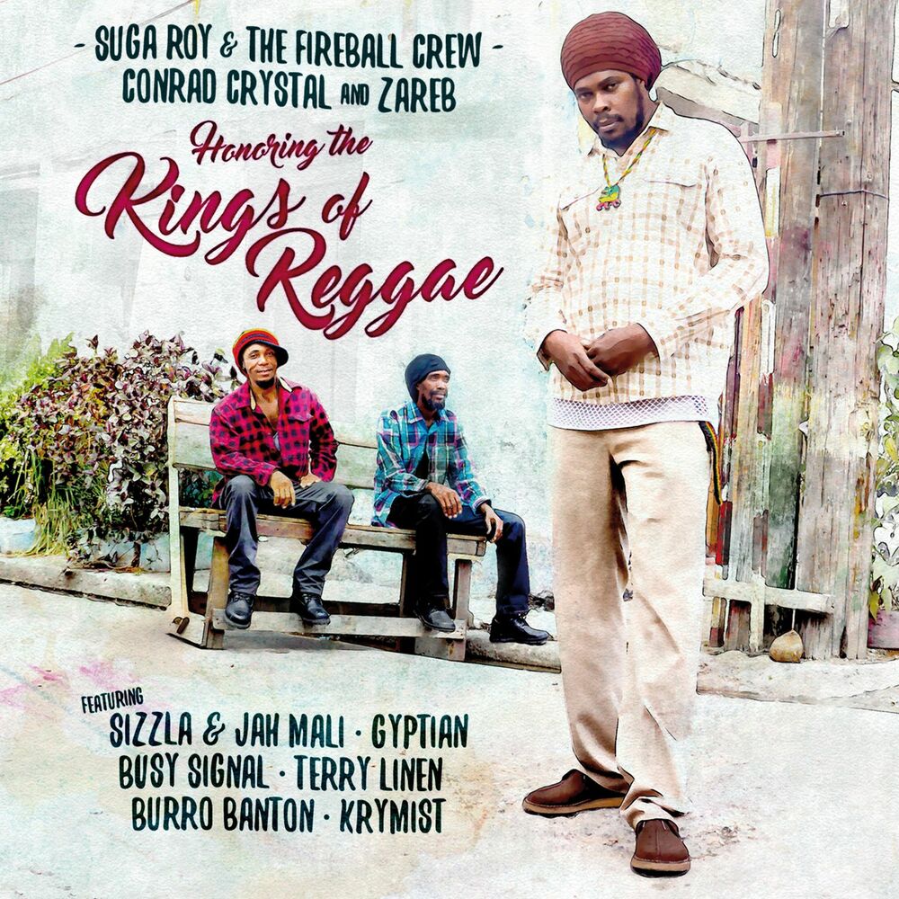 Picture of Honoring the Kings of Reggae: Suga Roy & The Fireball Crew, Conrad Crystal, & Zareb