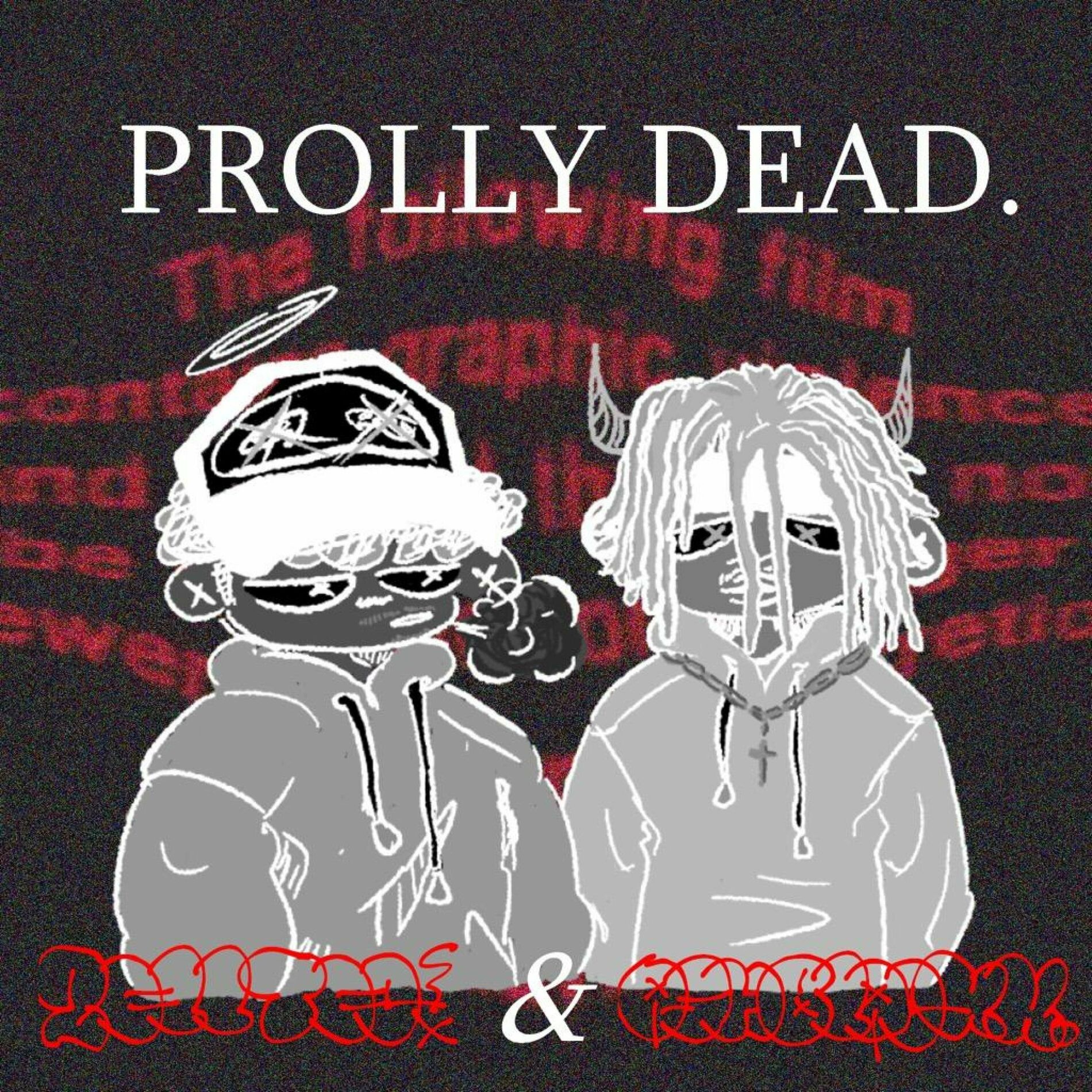 Album cover of Prolly Dead. (feat. zell)