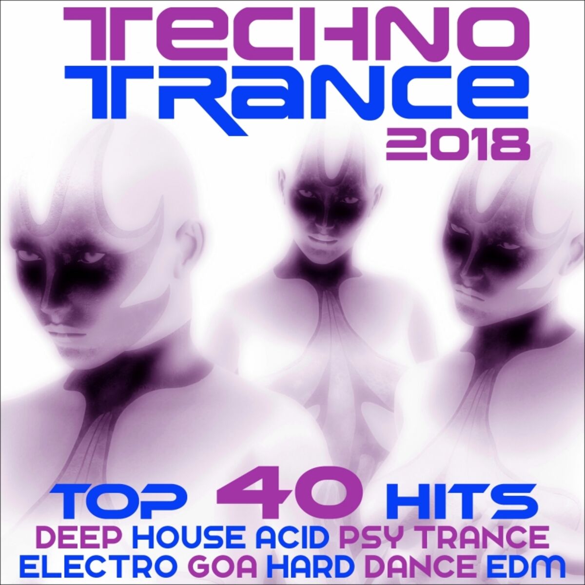 Album cover of Techno Trance 2018 - Top 40 Hits Deep House, Acid Psytrance, Electro Goa Hard Dance, EDM
