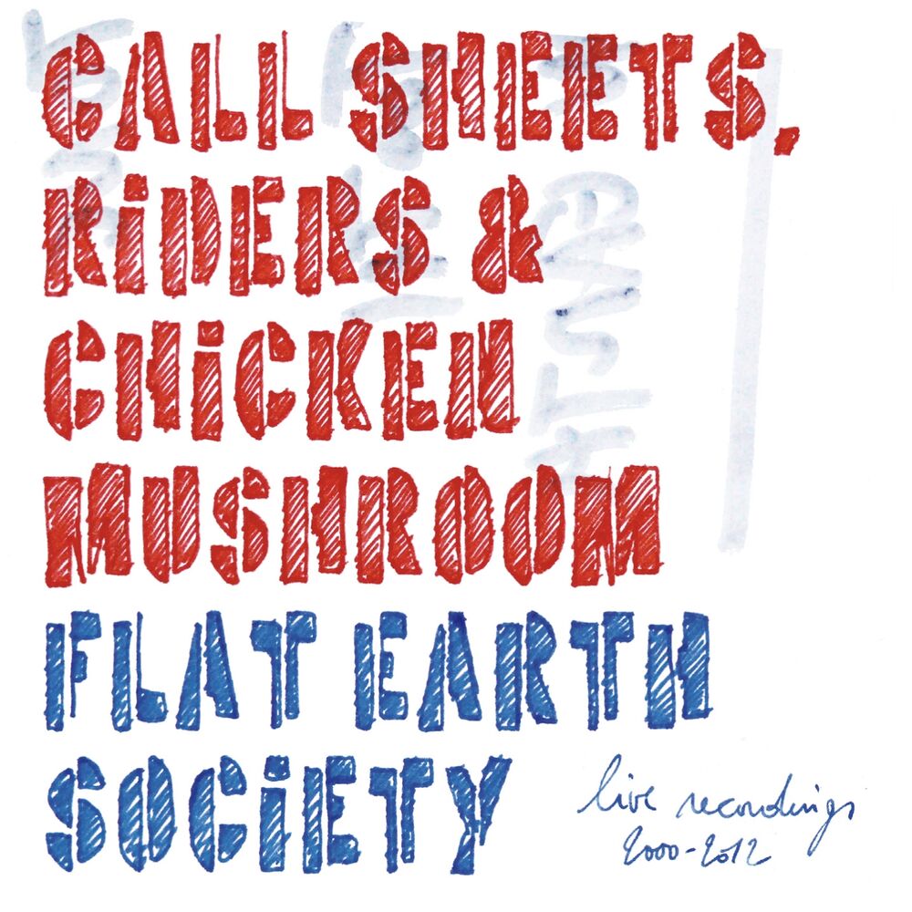 Picture of Call Sheets, Riders & Chicken Muschroom (Live Recordings 2000-2012)