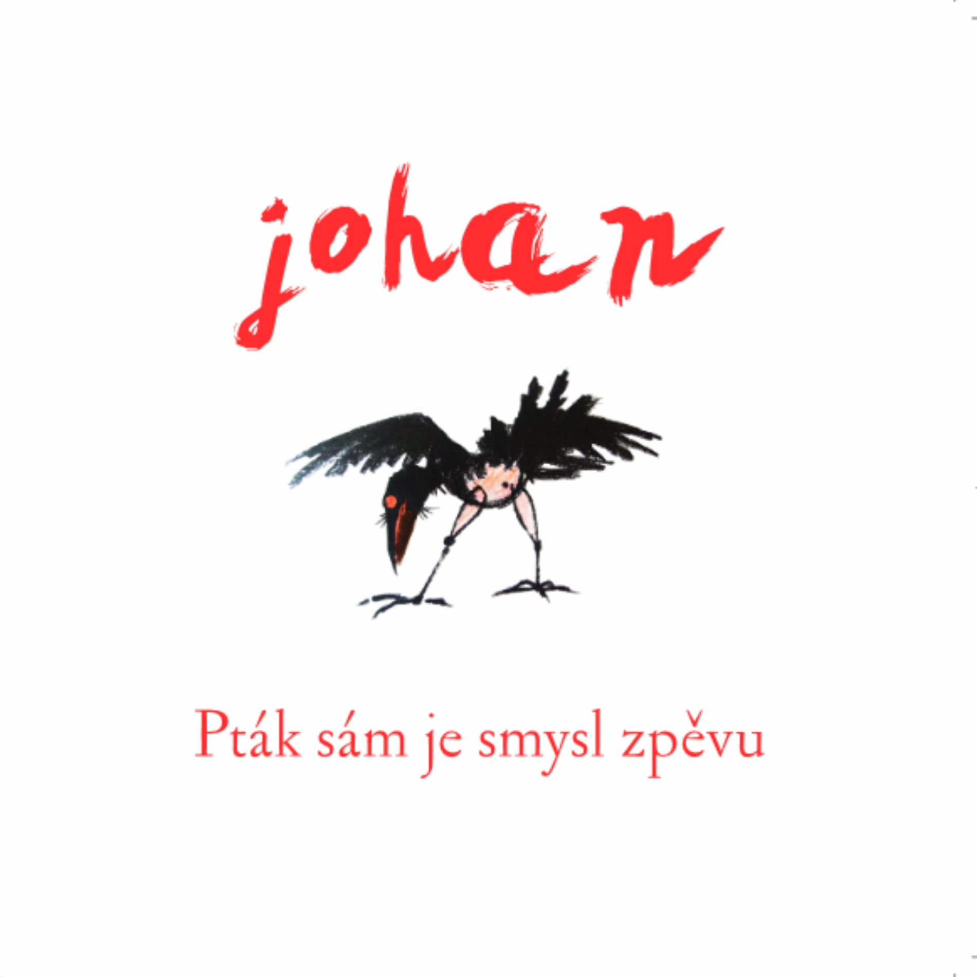 Album cover of Pták sám je smysl zpěvu
