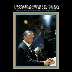 Cover of Francis Albert Sinatra & Antonio Carlos Jobim (50th Anniversary Edition)