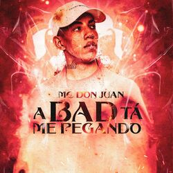 Cover of A Bad Tá Me Pegando