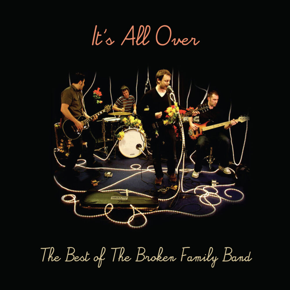 Picture of It's All Over - The Best of The Broken Family Band