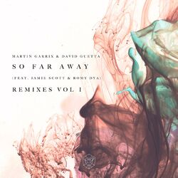 Cover of So Far Away (feat. Jamie Scott & Romy Dya) (Remixes Vol. 1)