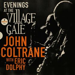 Cover of Evenings At The Village Gate: John Coltrane with Eric Dolphy (Live)