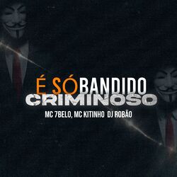Cover of É Só Bandido Criminoso