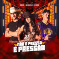 Não é Pressa, é Pressão by Rincon, Ana Castela & DJ Boss