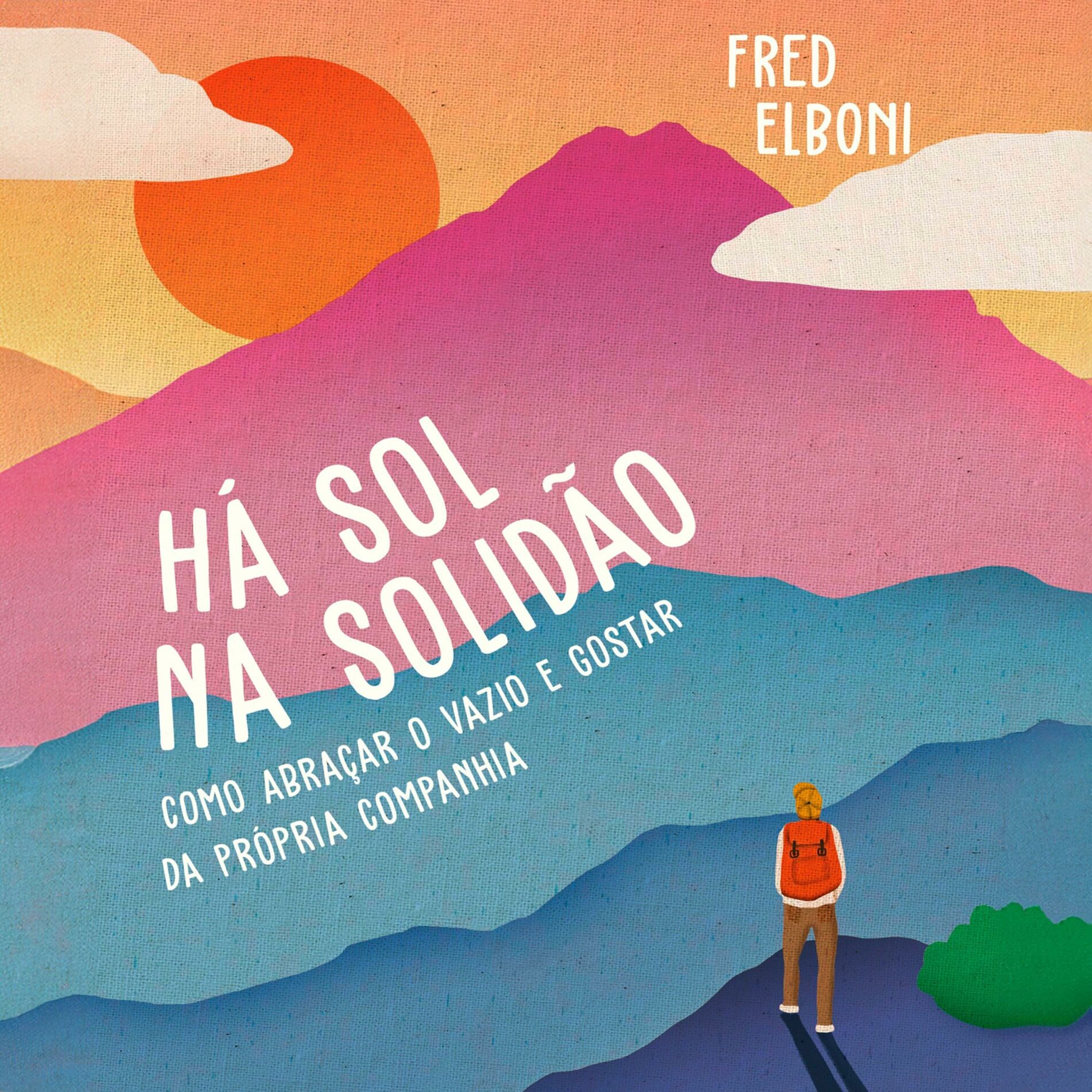 Album cover of Há sol na solidão (como abraçar o vazio e gostar da própria companhia)