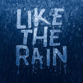 Like The Rain