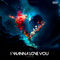 I Wanna Love You (Is This Love) (House Remix) by SorraB album cover