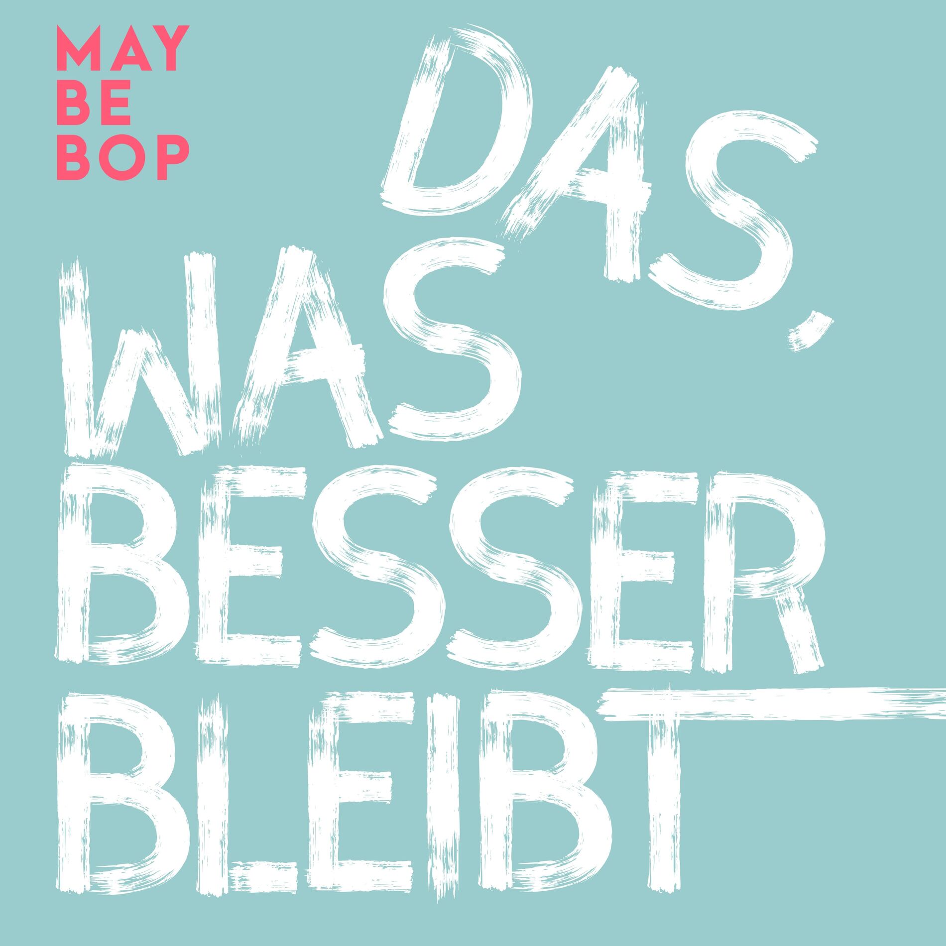 Album cover of Das, was besser bleibt
