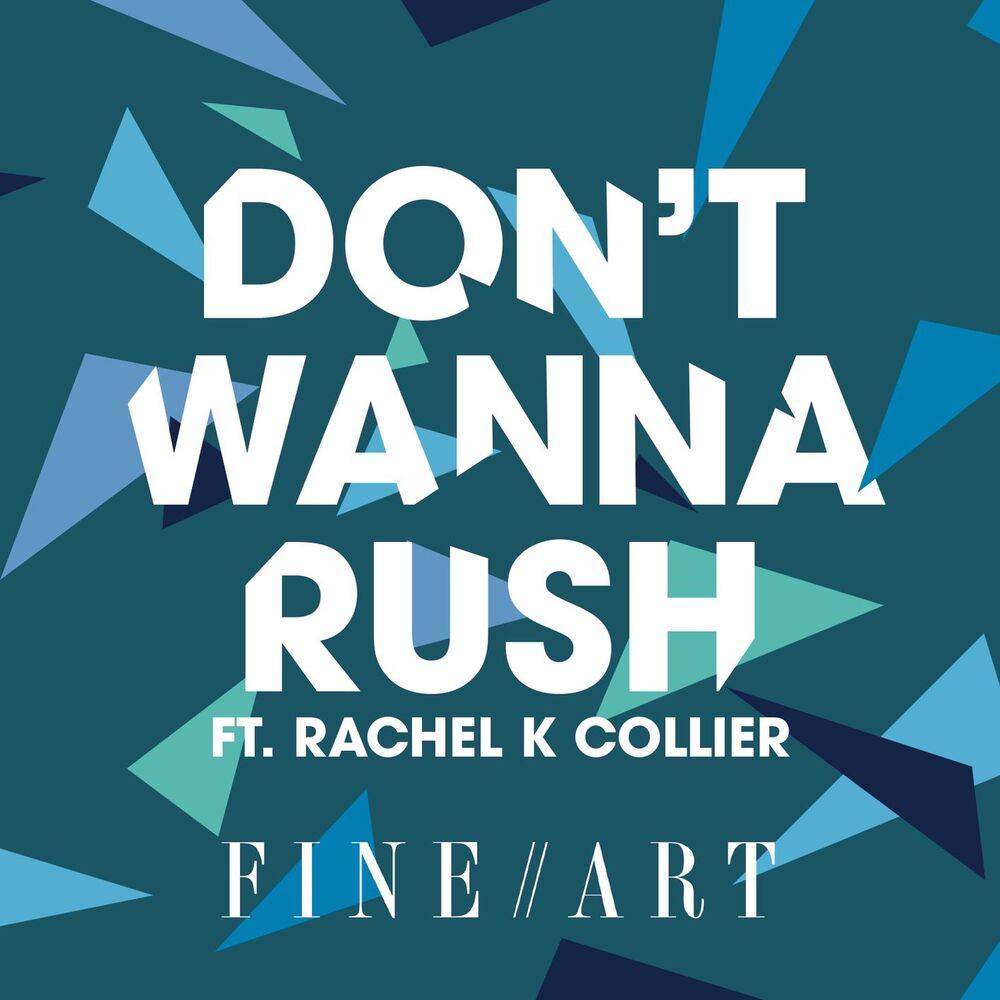 Picture of Don't Wanna Rush (feat. Rachel K Collier)