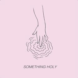 Cover of Something Holy