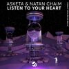 ASKETA & NATAN CHAIM - LISTEN TO YOUR HEART