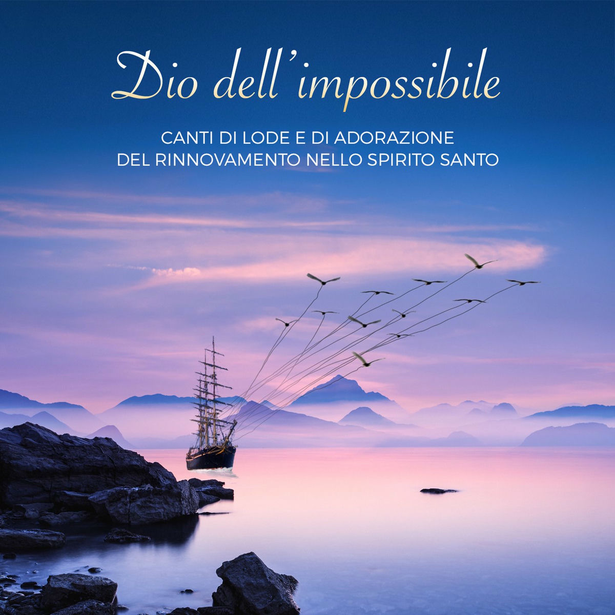 Album cover of Dio dell'impossibile (Canti di Lode e Adorazione del Rinnovmento dello spirito Santo)
