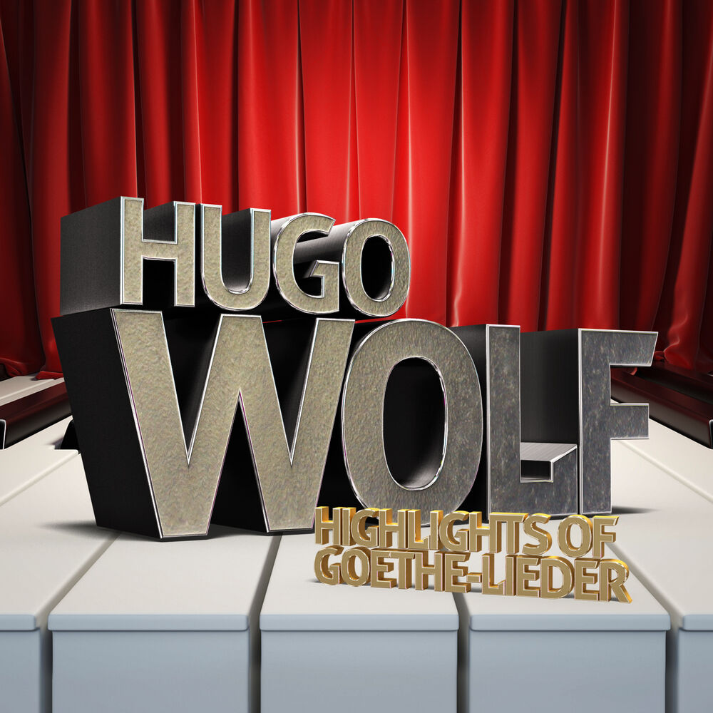 Picture of Hugo Wolf: Highlights of Goethe-Lieder