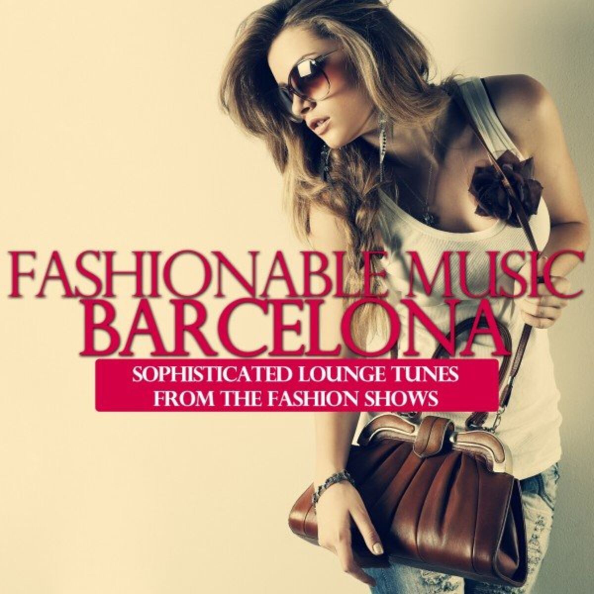 Album cover of Fashionable Music Barcelona (Sophisticated Lounge Tunes from the Fashion Shows)