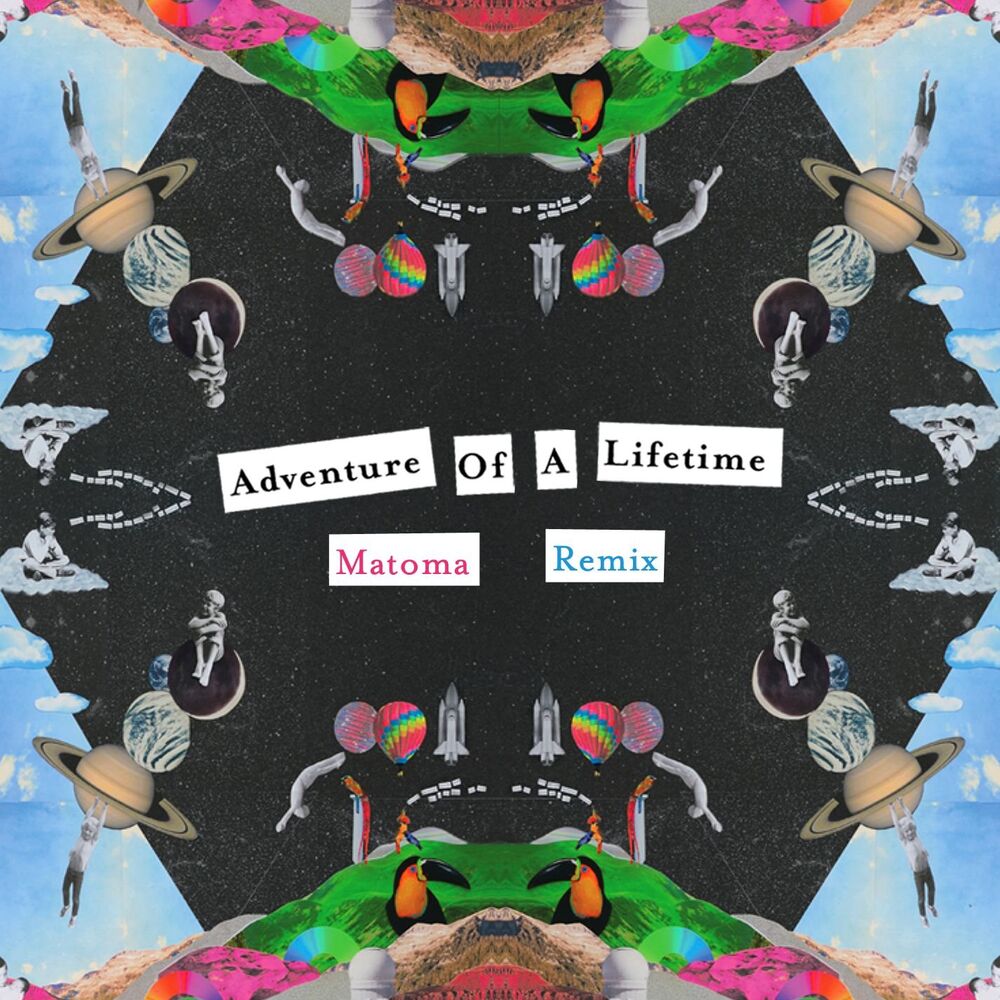 Picture of Adventure of a Lifetime (Matoma Remix)