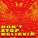 Don't Stop Believin'
