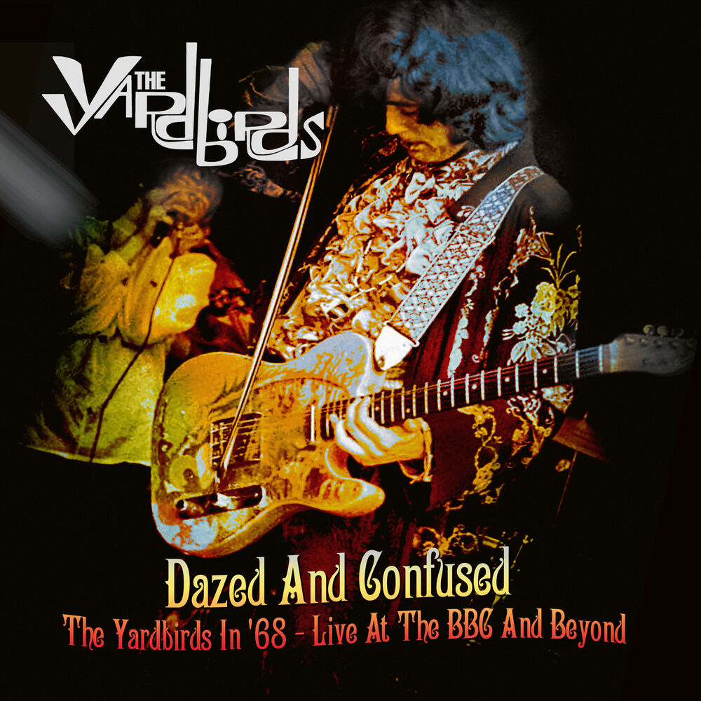 Picture of Dazed and Confused: The Yardbirds in '68 - Live at the BBC and Beyond